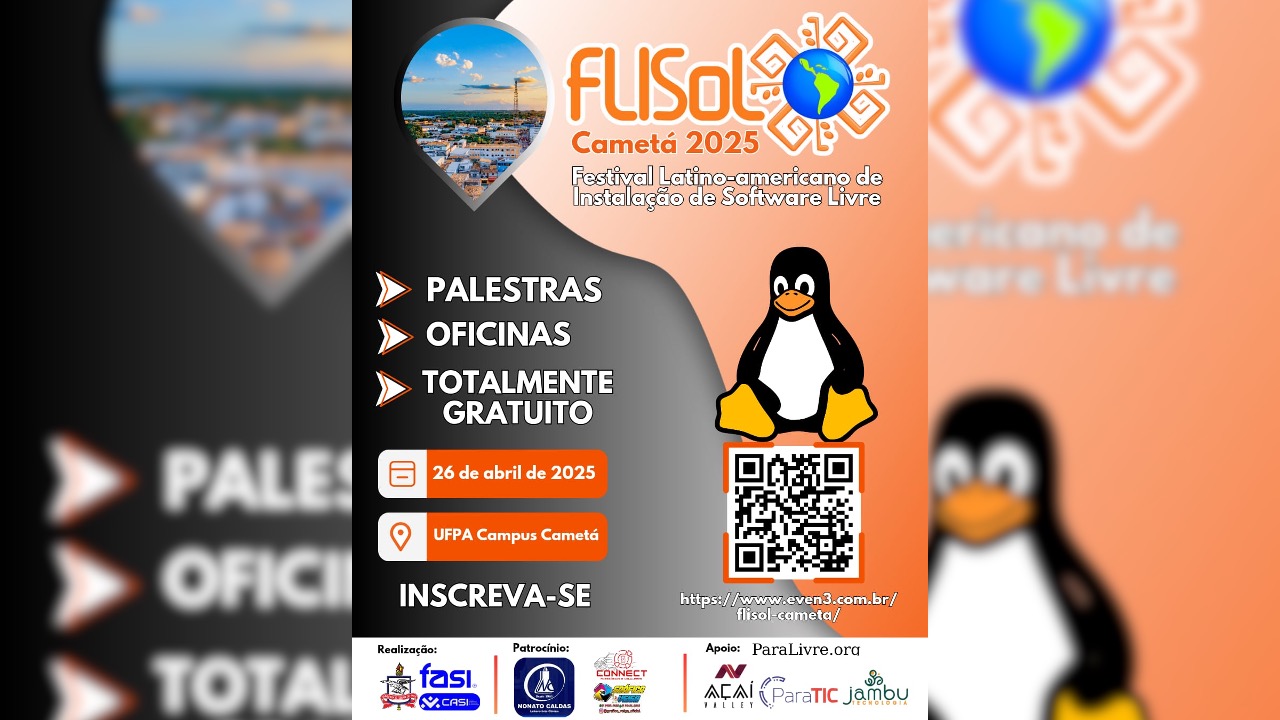 FLISOL Cametá 2025 - Festival Latino-americano de Instalação de Software Livre
